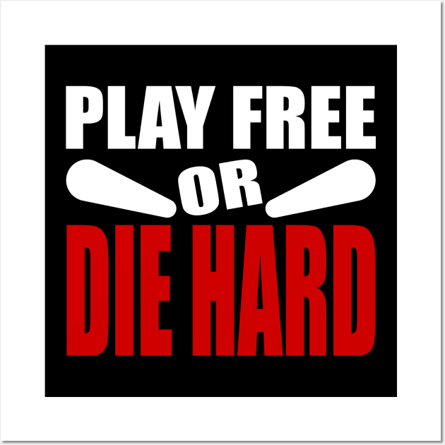 Play Free or Die Hard W/R Wall Art by Uwantmytees